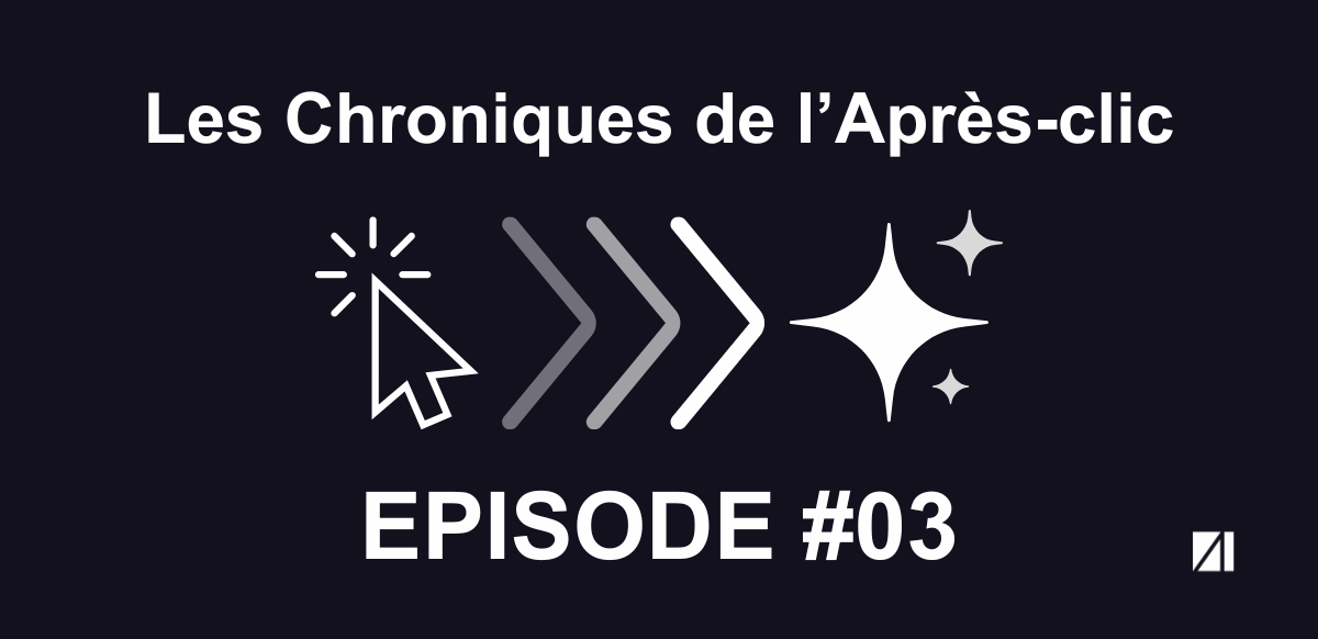 Chroniques de l'après clic épisode 3