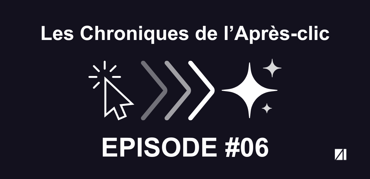 Chroniques de l'après clic épisode 6